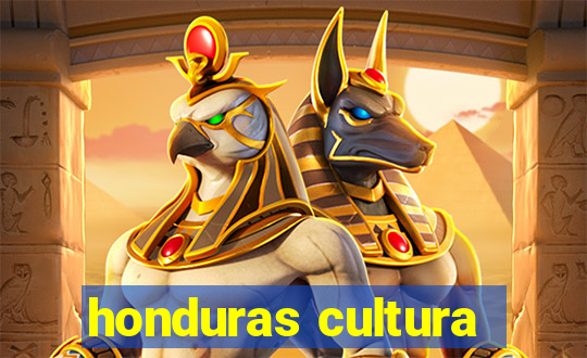 honduras cultura